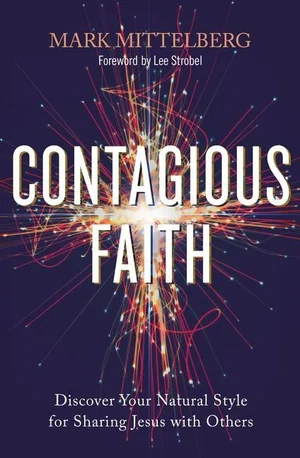 Contagious Faith: Discover Your Natural Style for Sharing Jesus with Others