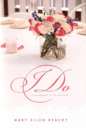 I Do, Encouragement for the New Bride