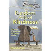 Chicken Soup for the Soul: Random Acts of Kindness