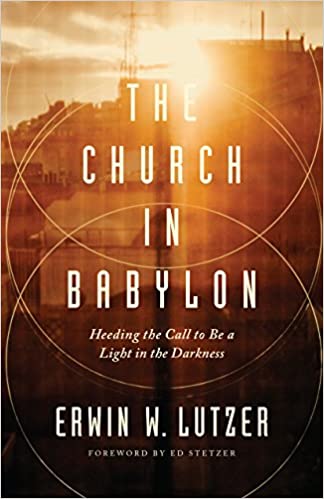 Image of The Church in Babylon: Heeding the Call to Be a Light in the Darkness