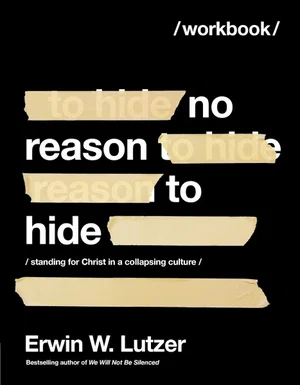 No Reason to Hide Workbook: Standing for Christ