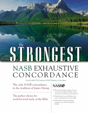 The Strongest NASB Exhaustive Concordance