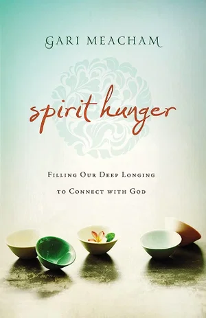 SPIRIT HUNGER : FILLING OUR DEEP LO