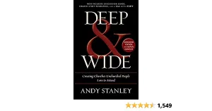 Deep and Wide: Creating Churches Unchurched People Love to Attend