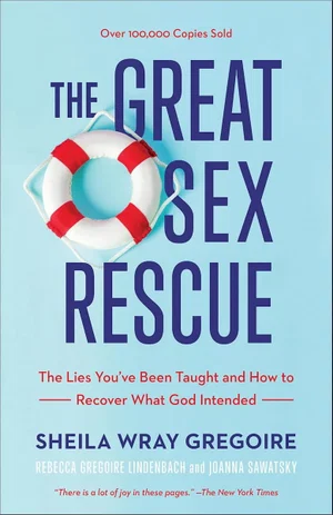 The Great Sex Rescue: The Lies You've Been Taught