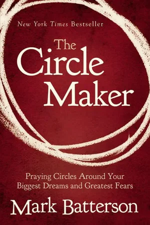 The Circle Maker: Praying Circles