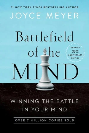 Battlefield of the Mind: Winning the Battle in Your Mind