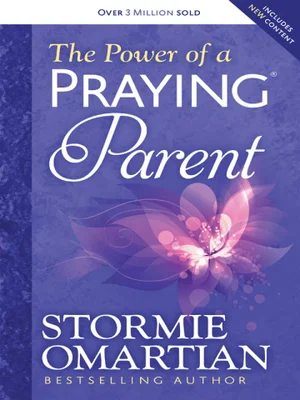 The Power of a Praying Parent -Power of Praying
