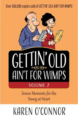 Gettin' Old Ain't for Wimps Volume 2