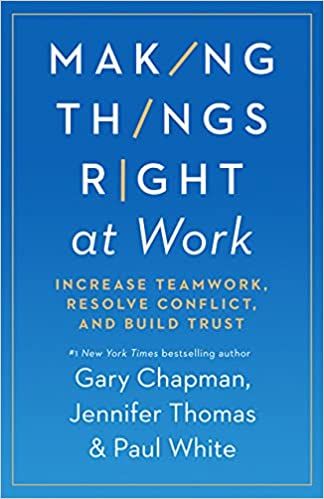 Image of Making Things Right at Work: Increase Teamwork, Resolve Conflict…