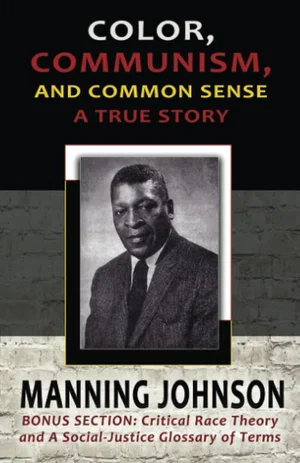 Colour, Communism, and Common Sense - A True Story
