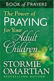 The Power of Praying for Your Adult Children -Power of Praying