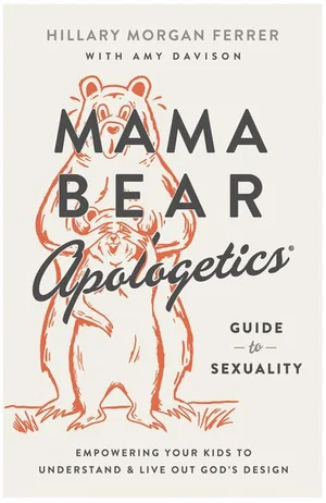 Mama Bear Apologetics(r) Guide to Sexuality