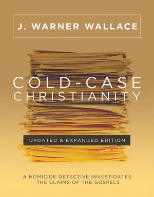 Cold-Case Christianity (Updated & Expanded Edition):