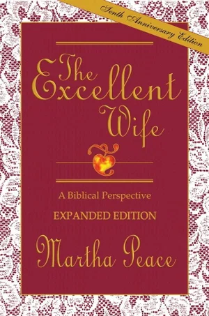 The Excellent Wife: A Biblical Perspective -Revised