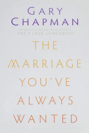 The Marriage You've Always Wanted