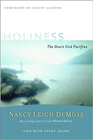 Holiness: The Heart God Purifies -