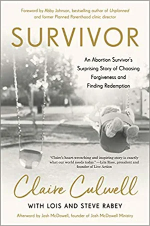 Survivor: An Abortion Survivor's Surprising Story