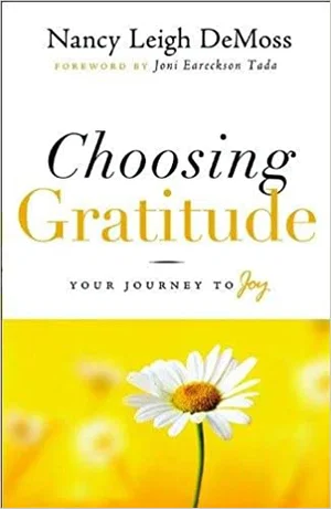 Choosing Gratitude: Your Journey to Joy -Paperback