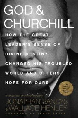 God & Churchill: How the Great Leader's Sense of Divine Destiny