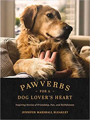 Pawverbs for a Dog Lover's Heart: Inspiring Stories