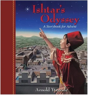 Ishtar's Odyssey: A Family Story for Advent