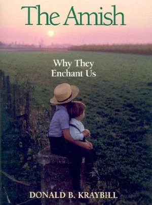 Amish: Why They Enchant