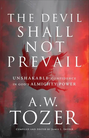 The Devil Shall Not Prevail: Unshakable Confidence