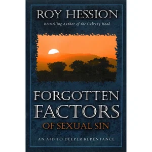 Forgotten Factors of Sexual Sin: An Aid to Deeper Resistance