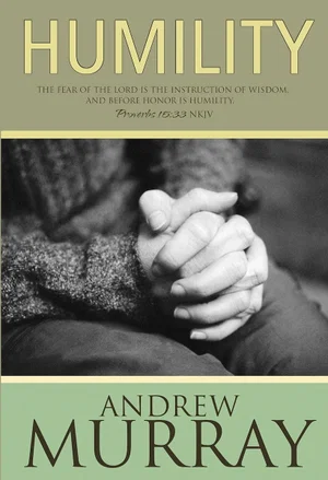 Humility: The Fear of the Lord Is the Instruction of Wisdom