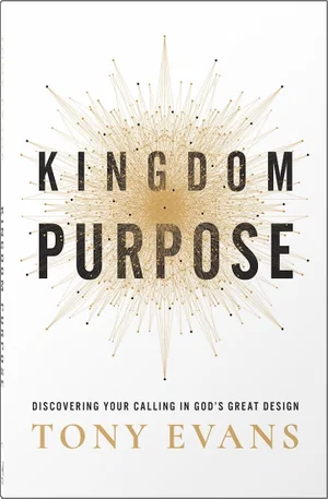 Kingdom Purpose: Discovering Your Calling in God's Great Design