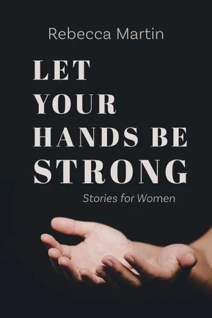 Let Your Hands Be Strong