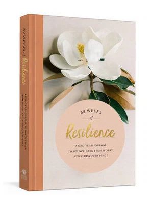 52 Weeks of Resilience: A One-Year Journal to