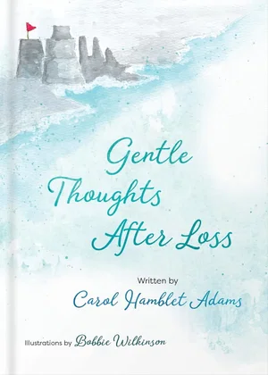 Gentle Thoughts After Loss