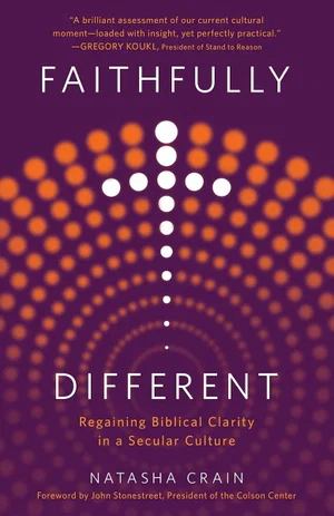 Faithfully Different: Regaining Biblical Clarity in a Secular Culture