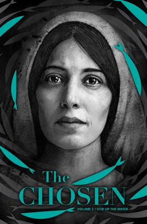 The Chosen: Volume 2: Stir Up the Water