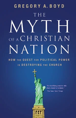 The Myth of a Christian Nation: How the Quest for Political Power