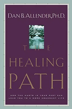 The Healing Path: How the Hurts in Your Past