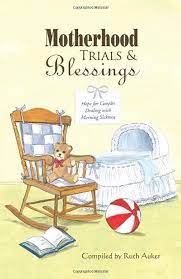 Motherhood Trials & Blessings: Hope for Couples Dealing with Morning Sickness