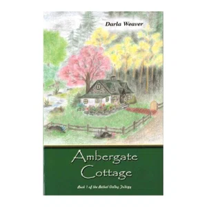 Ambergate Cottage -Bethal Valley Trilogy -Book One (1)