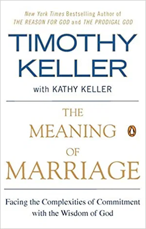 The Meaning of Marriage: Facing the Complexities of Commitment