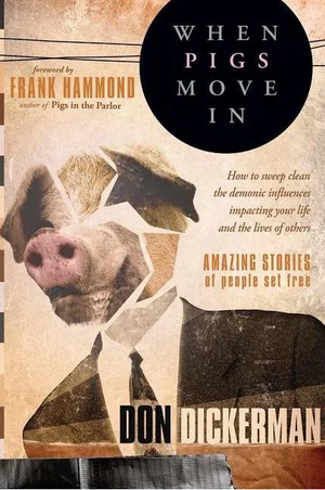 When Pigs Move in: How to Sweep Clean the Demonic Influences
