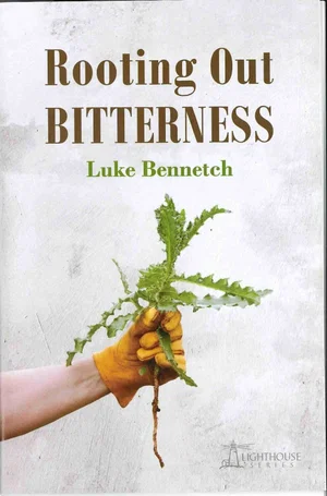 Rooting Out Bitterness