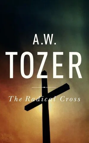 The Radical Cross: Living the Passion of Christ