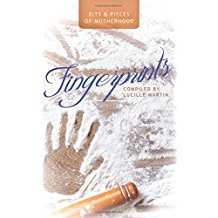 Fingerprints: Bits & Pieces of Motherhood