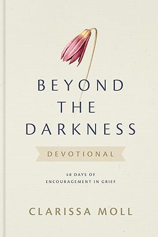 Image of Beyond the Darkness Devotional: 40 Days of Encouragement in Grief, Hardcover