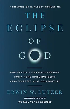 The Eclipse of God: Our Nation's Disastrous Search for a More Inclusive Deity