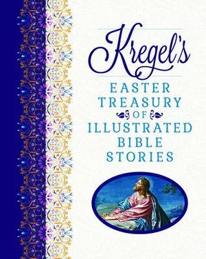 Kregel's Easter Treasury/ Stories