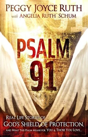 Psalm 91: Real-Life Stories of God's Shield of Protection