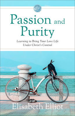 Image of Passion and Purity: Learning to Bring Your Love Life